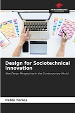 Design for Sociotechnical Innovation