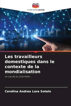 Les travailleurs domestiques dans le contexte de la mondialisation