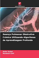 Doença Pulmonar Obstrutiva Crónica Utilizando Algoritmos de Aprendizagem Profunda