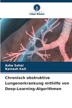 Chronisch obstruktive Lungenerkrankung mithilfe von Deep-Learning-Algorithmen