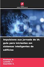 Impulsione sua jornada de IA: guia para iniciantes em sistemas inteligentes de edifícios