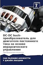 DC-DC buck-preobrazowatel' dlq dwigatelq postoqnnogo toka na osnowe ierarhicheskogo uprawleniq