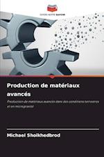 Production de matériaux avancés