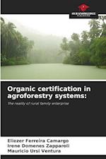 Organic certification in agroforestry systems: