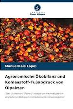 Agronomische Ökobilanz und Kohlenstoff-Fußabdruck von Ölpalmen