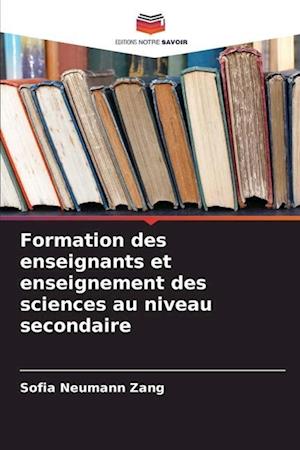 Formation des enseignants et enseignement des sciences au niveau secondaire