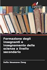 Formazione degli insegnanti e insegnamento delle scienze a livello secondario