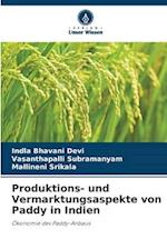 Produktions- und Vermarktungsaspekte von Paddy in Indien