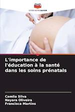 L'importance de l'éducation à la santé dans les soins prénatals