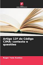 Artigo 13º do Código CIMA: contexto e questões