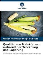 Qualität von Maiskörnern während der Trocknung und Lagerung