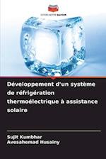 Développement d'un système de réfrigération thermoélectrique à assistance solaire