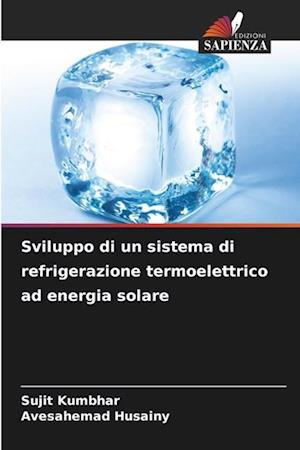 Sviluppo di un sistema di refrigerazione termoelettrico ad energia solare