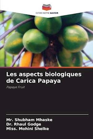 Les aspects biologiques de Carica Papaya