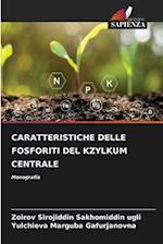 CARATTERISTICHE DELLE FOSFORITI DEL KZYLKUM CENTRALE