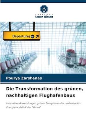 Die Transformation des grünen, nachhaltigen Flughafenbaus