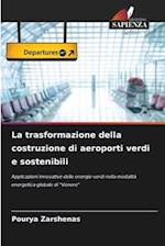 La trasformazione della costruzione di aeroporti verdi e sostenibili