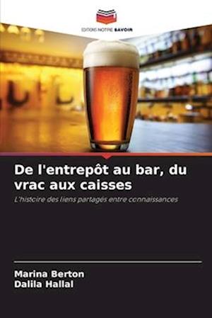 De l'entrepôt au bar, du vrac aux caisses