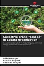 Collective brand "ossobô" in Lobata Urbanization