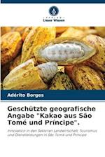 Geschützte geografische Angabe "Kakao aus São Tomé und Príncipe".