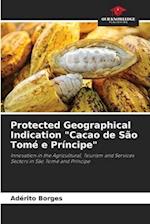 Protected Geographical Indication "Cacao de São Tomé e Príncipe"