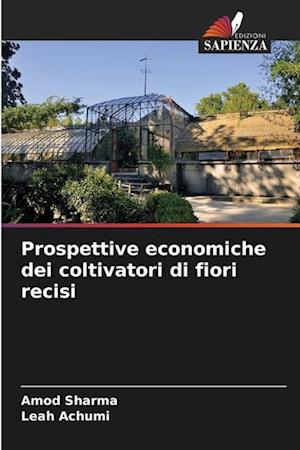 Prospettive economiche dei coltivatori di fiori recisi