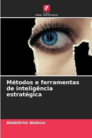 Métodos e ferramentas de inteligência estratégica