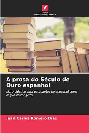 A prosa do Século de Ouro espanhol