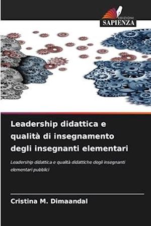 Leadership didattica e qualità di insegnamento degli insegnanti elementari