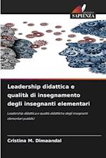 Leadership didattica e qualità di insegnamento degli insegnanti elementari