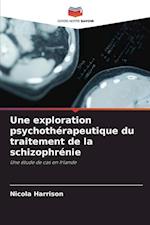 Une exploration psychothérapeutique du traitement de la schizophrénie