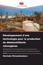 Développement d'une technologie pour la production de désémulsifiants néonogènes