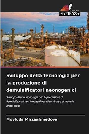 Sviluppo della tecnologia per la produzione di demulsificatori neonogenici