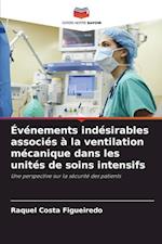 Événements indésirables associés à la ventilation mécanique dans les unités de soins intensifs