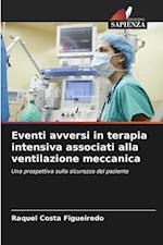 Eventi avversi in terapia intensiva associati alla ventilazione meccanica