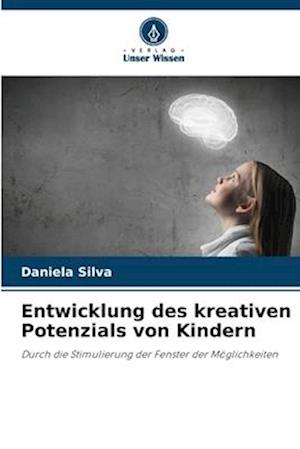 Entwicklung des kreativen Potenzials von Kindern