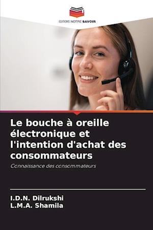 Le bouche à oreille électronique et l'intention d'achat des consommateurs