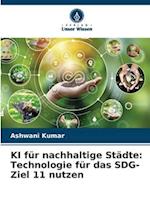 KI für nachhaltige Städte: Technologie für das SDG-Ziel 11 nutzen