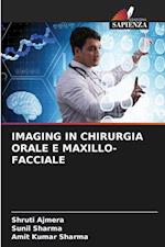 IMAGING IN CHIRURGIA ORALE E MAXILLO-FACCIALE