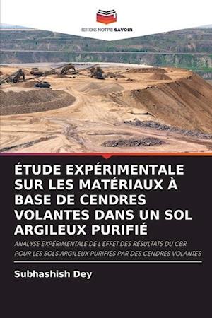 ÉTUDE EXPÉRIMENTALE SUR LES MATÉRIAUX À BASE DE CENDRES VOLANTES DANS UN SOL ARGILEUX PURIFIÉ