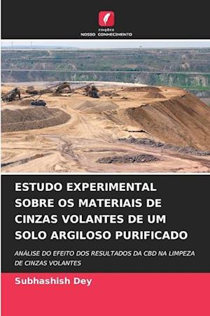 ESTUDO EXPERIMENTAL SOBRE OS MATERIAIS DE CINZAS VOLANTES DE UM SOLO ARGILOSO PURIFICADO