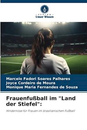 Frauenfußball im "Land der Stiefel":