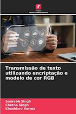 Transmissão de texto utilizando encriptação e modelo de cor RGB