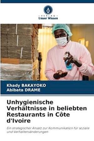 Unhygienische Verhältnisse in beliebten Restaurants in Côte d'Ivoire