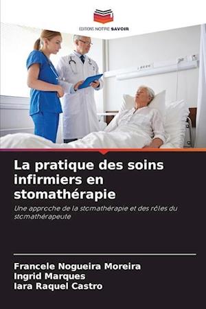 La pratique des soins infirmiers en stomathérapie