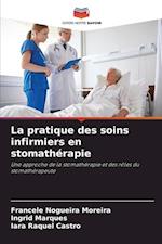 La pratique des soins infirmiers en stomathérapie