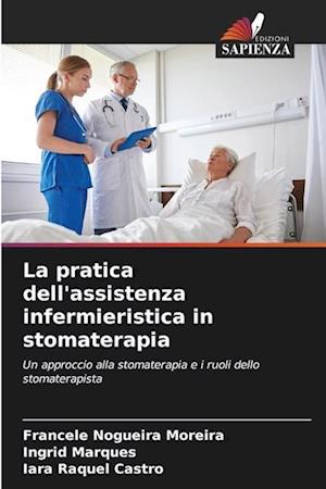 La pratica dell'assistenza infermieristica in stomaterapia