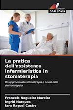 La pratica dell'assistenza infermieristica in stomaterapia