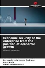Economic security of the enterprise from the position of economic growth