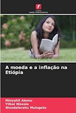 A moeda e a inflação na Etiópia